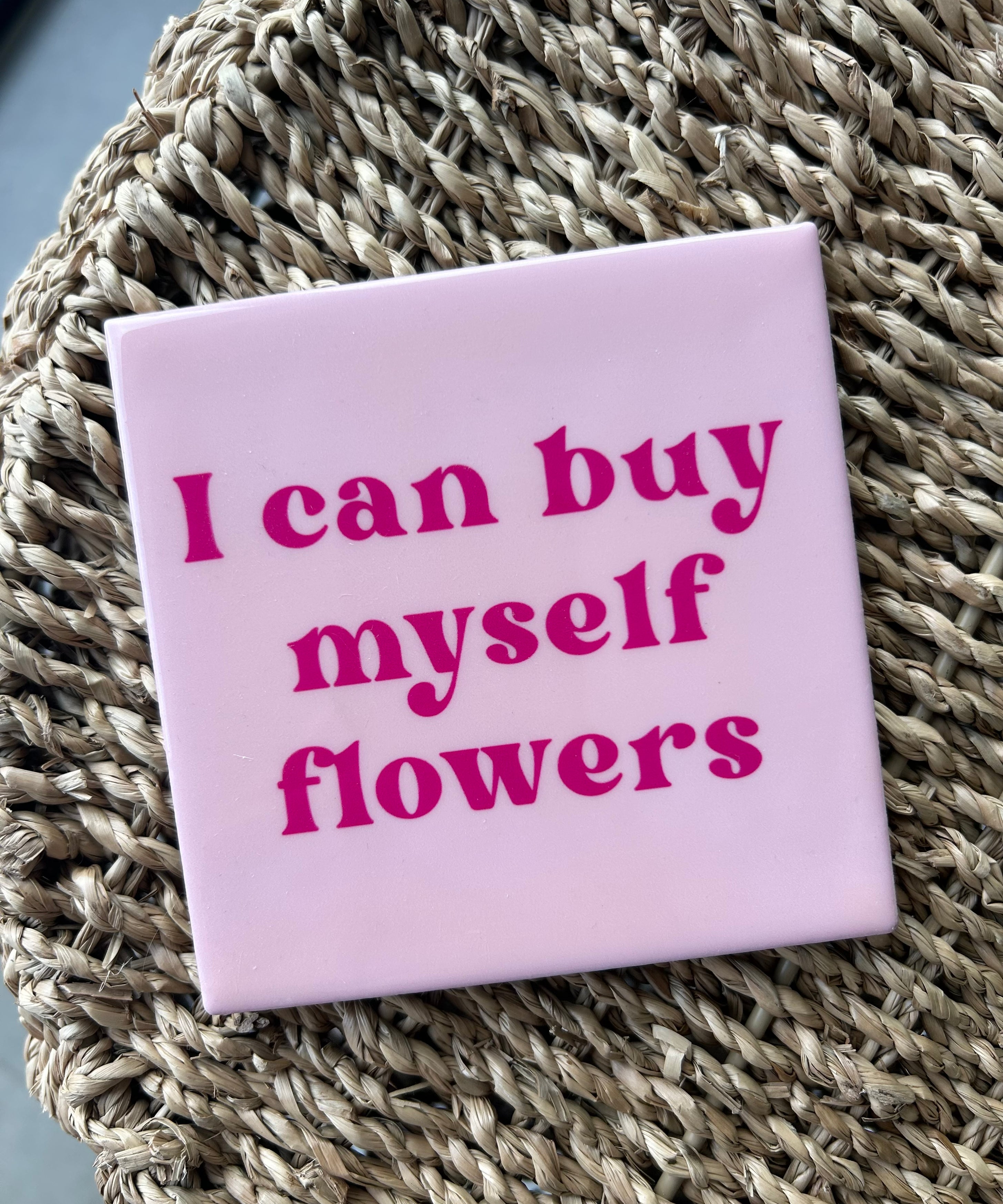 Carrelage message I van buy myself flowers